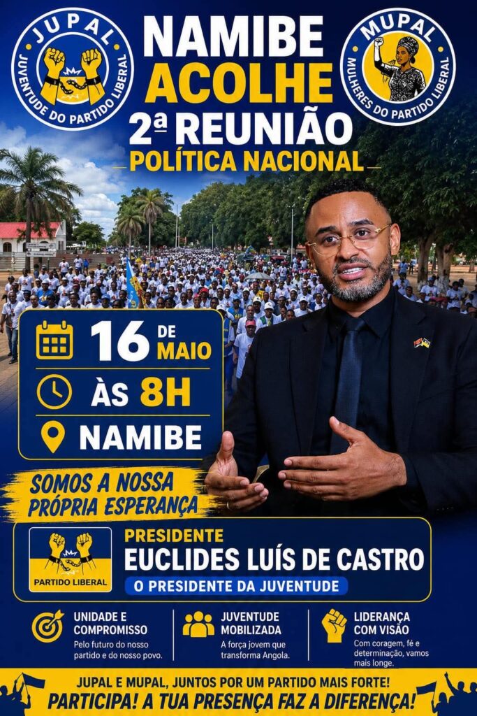 Partido Liberal realiza no Namibe a segunda Reunião Política Nacional